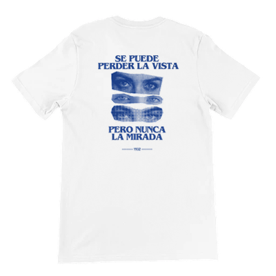 Camiseta unisex “Se puede perder la vista pero nunca la mirada”